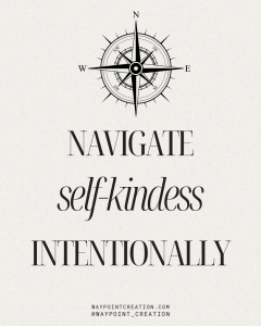 Navigate self-care intentionally